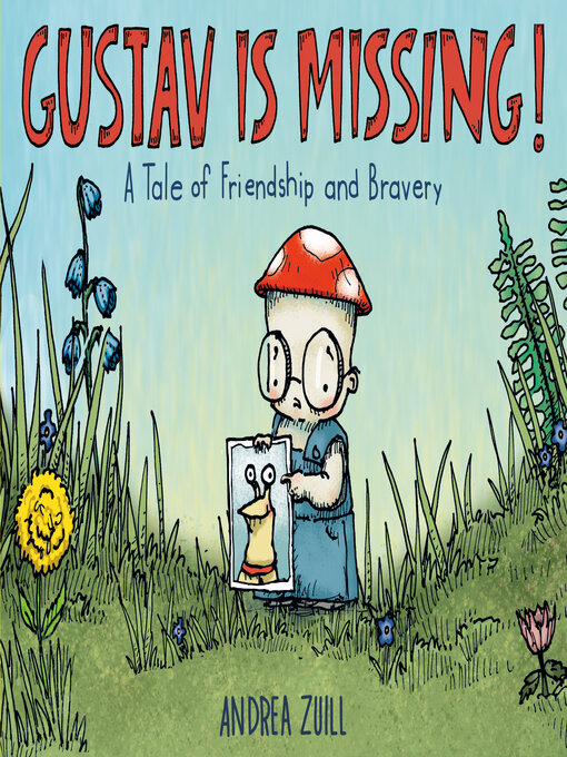 Title details for Gustav Is Missing! by Andrea Zuill - Wait list